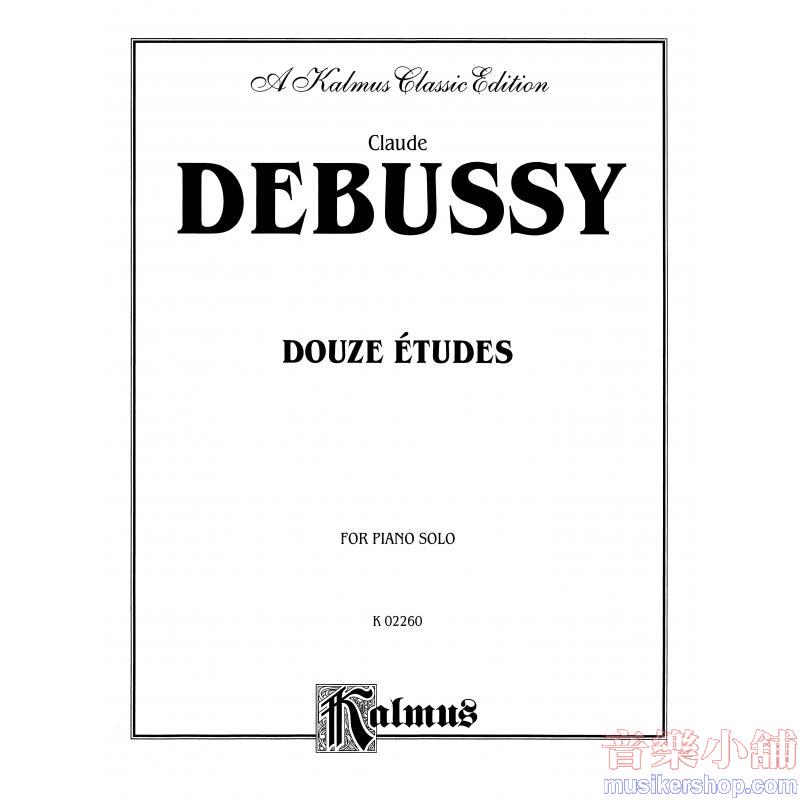 Claude Debussy : Douze Études For Piano Solo