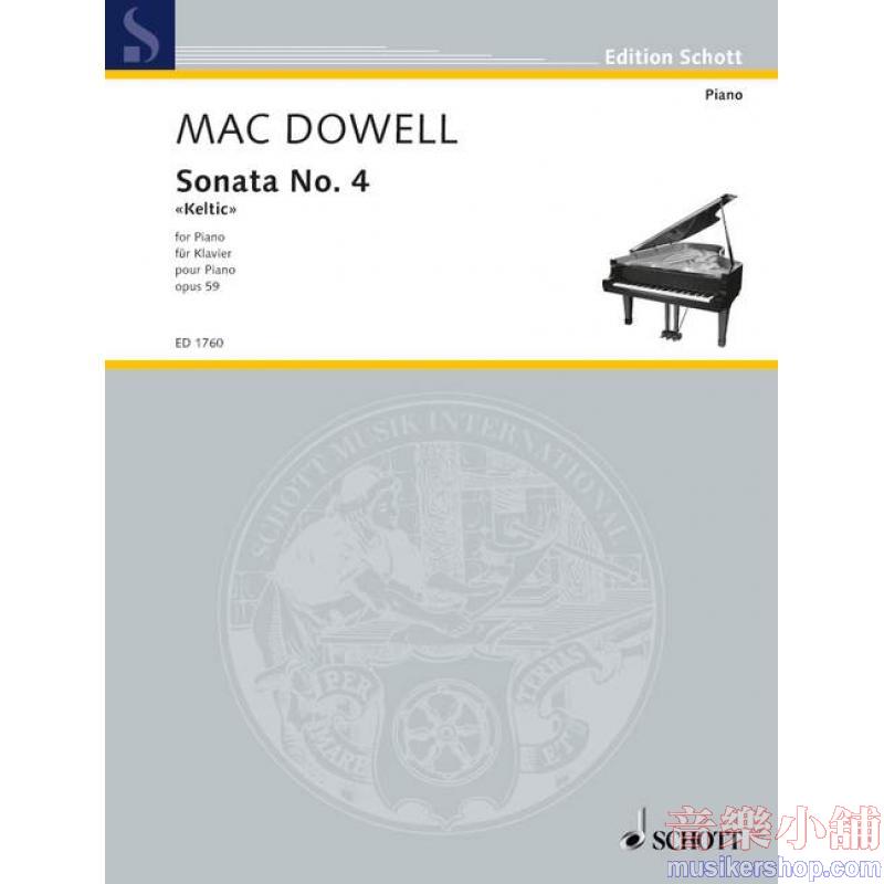 Edward MacDowell : Sonata No. 4 in E minor, ＂Keltic＂, Op. 59