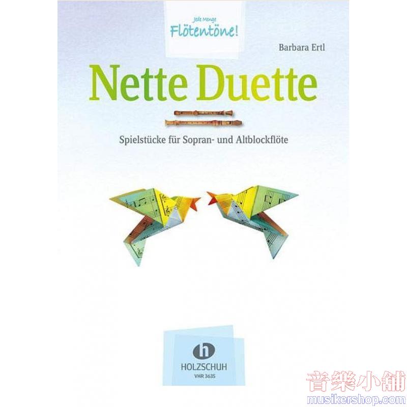 Barbara Ertl : Nette Duette (Spielstücke für Sopran- und Altblockflöte)