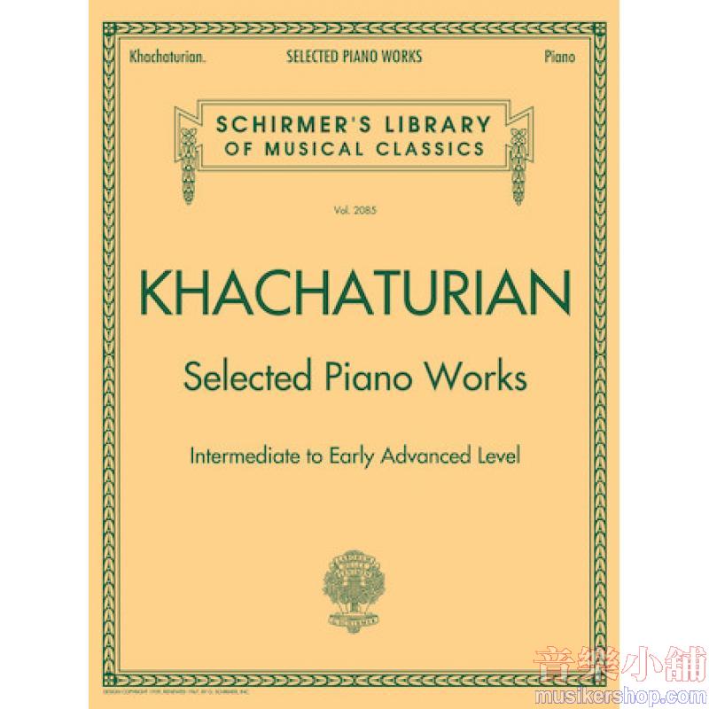 Aram Khachaturian : Selected Piano Works Piano Solo – Intermediate to Early Advanced