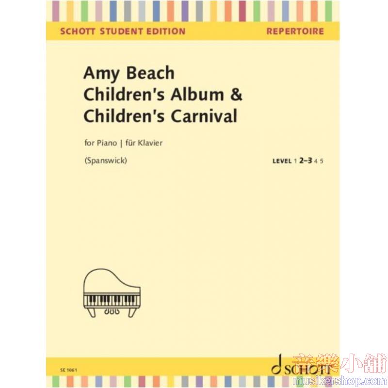 Amy Marcy Beach : Children's Album & Children's Carnival Piano Solo