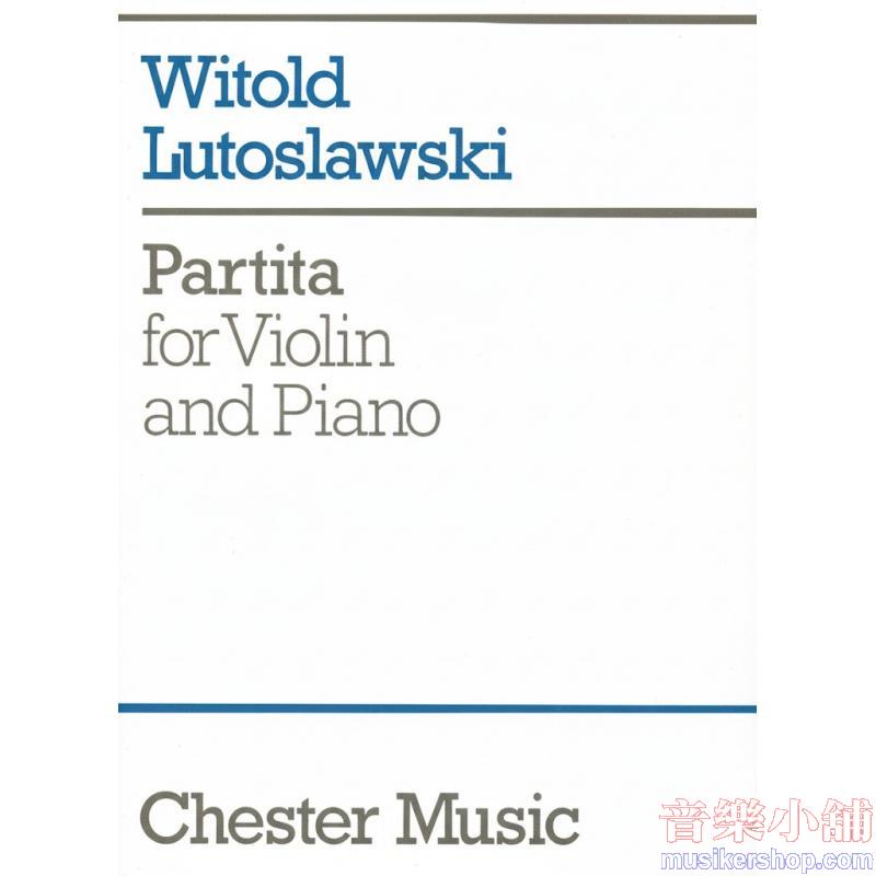 Witold Lutosławski : Partita for Violin and Piano Violin and Piano