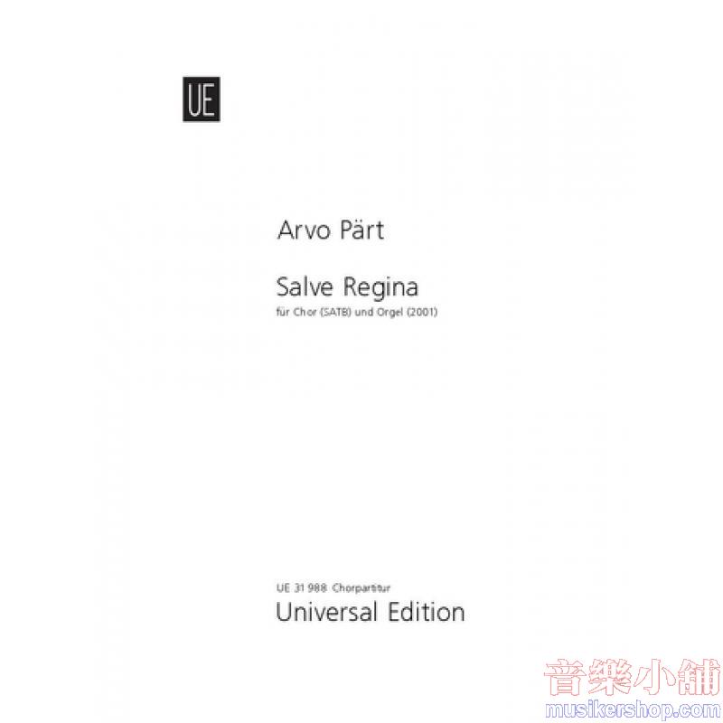 Arvo Pärt : Salve Regina for Mixed Choir (SATB) and Organ Mixed Choir and Organ