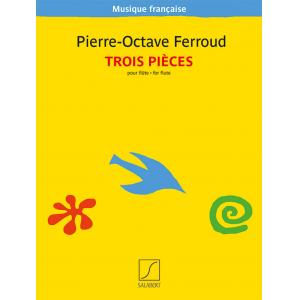 Pierre-Octave Ferroud : Trois Pièces pour flûte Fl...
