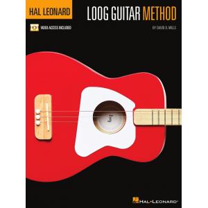 David D. Mills : Hal Leonard Loog Guitar Method