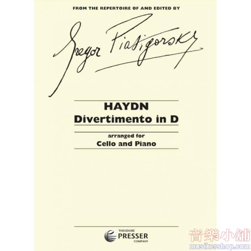Franz Joseph Haydn : Divertimento in D – Arranged for Cello and Piano by Gregor Piatigorsky