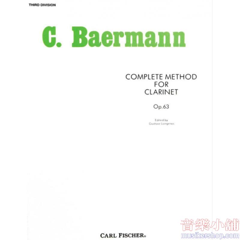 Carl Baermann : Complete Method for Clarinet (Edited by Gustave Langenus)