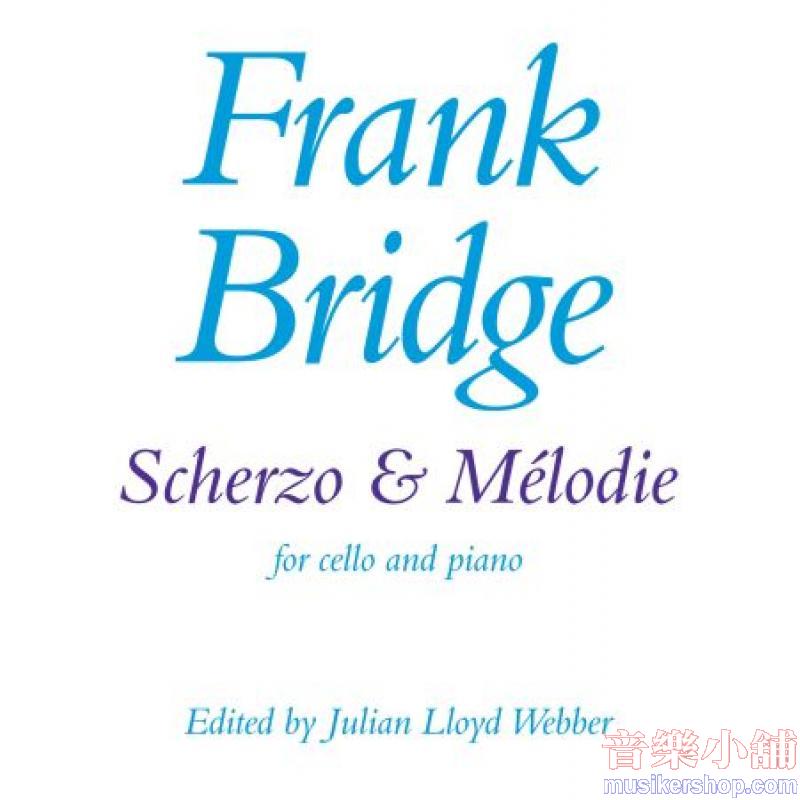 Frank Bridge : Scherzo & Melodie (cello and piano)  (Ed. Julian Lloyd Webber)