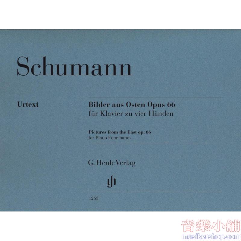 Robert Schumann : Pictures from the East (Bilder aus Osten), Op. 66 Piano Duet (1 Piano, 4 Hands)