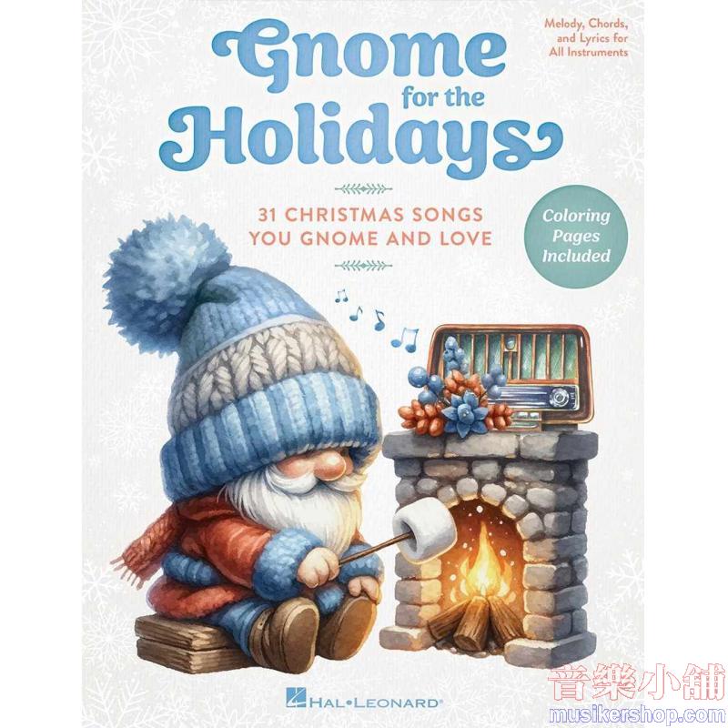 Gnome for the Holidays 31 Christmas Songs You Gnome and Love with Festive Coloring Pages