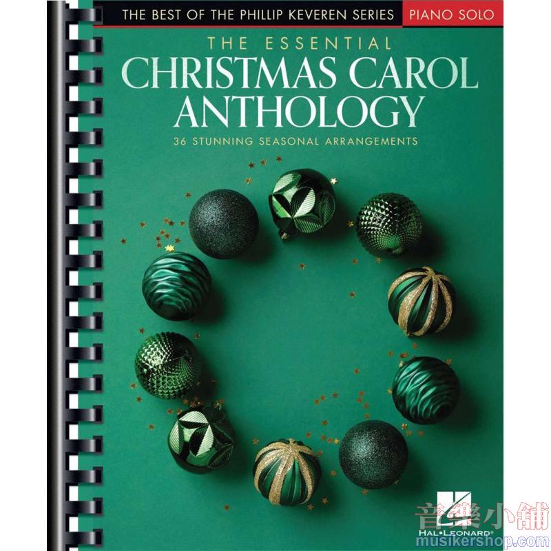 The Essential Christmas Carol Anthology The Best of the Phillip Keveren Series Piano Solo Songbook