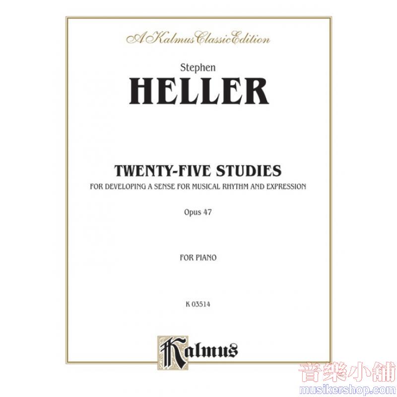 Stephen Heller : Twenty-FIVE Studies, Opus 47