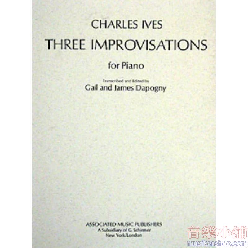 Charles E. Ives:3 Improvisations Piano Solo