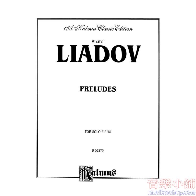Anatol Liadov : Preludes for piano solo