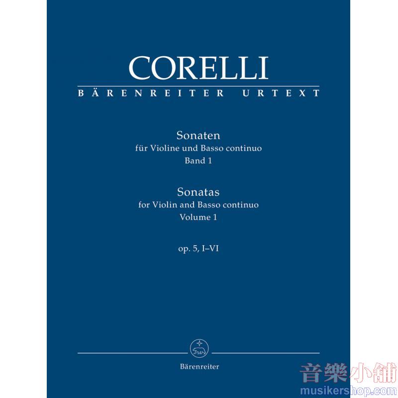 Arcangelo Corelli : Sonatas for Violin and Basso continuo op. 5, I-VI Volume 1
