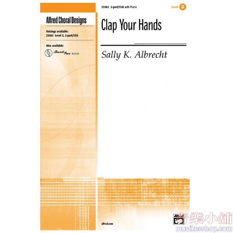 Sally K. Albrecht : Clap Your Hands 2-Part/SSA
