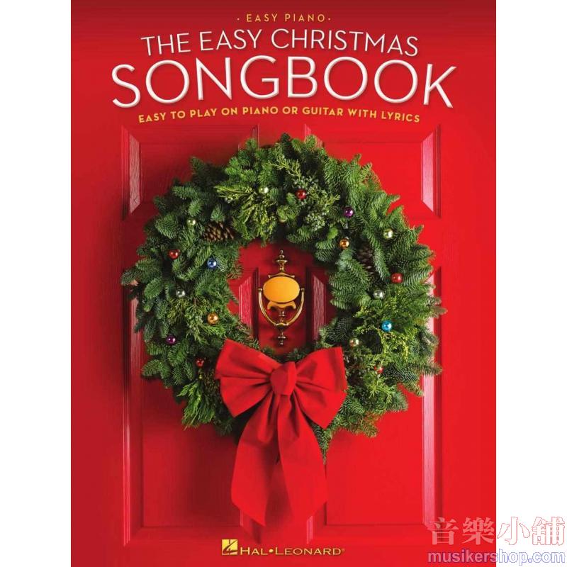 The Easy Christmas Songbook Easy to Play on Piano or Guitar with Lyrics