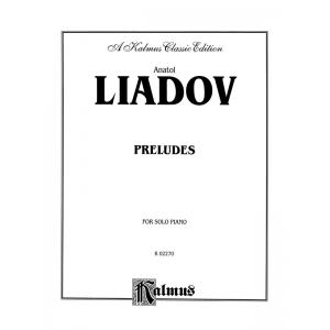 Anatol Liadov : Preludes for piano solo