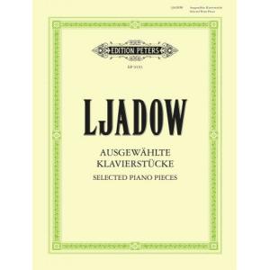 Anatoly Lyadov (LJADOW) : Selected Piano Pieces (P...