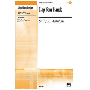 Sally K. Albrecht : Clap Your Hands 2-Part/SSA