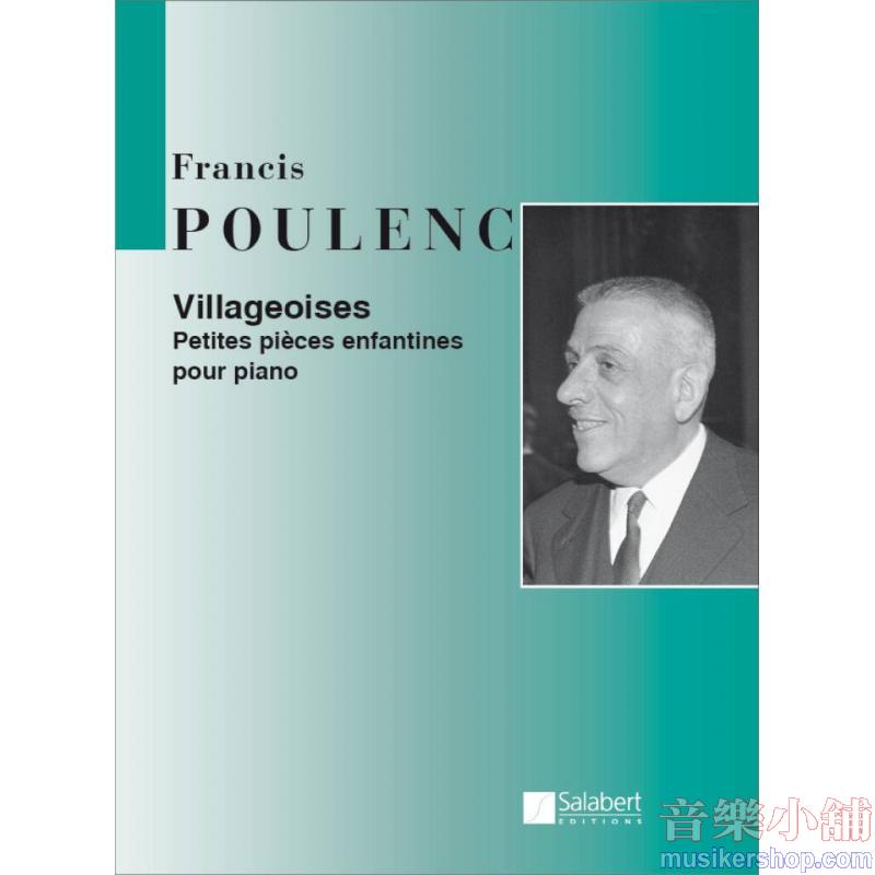 Francis Poulenc : Villageoises - Petite Pieces Enfantines