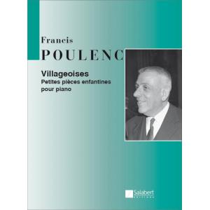 Francis Poulenc : Villageoises - Petite Pieces Enf...
