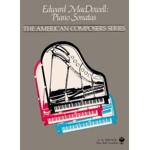 Edward MacDowell : Piano Sonatas The American Comp...