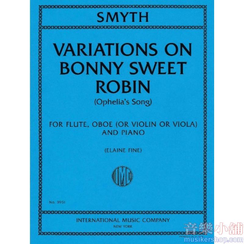 Smyth: Variations on Bonny Sweet Robin (Ophelia's Song)