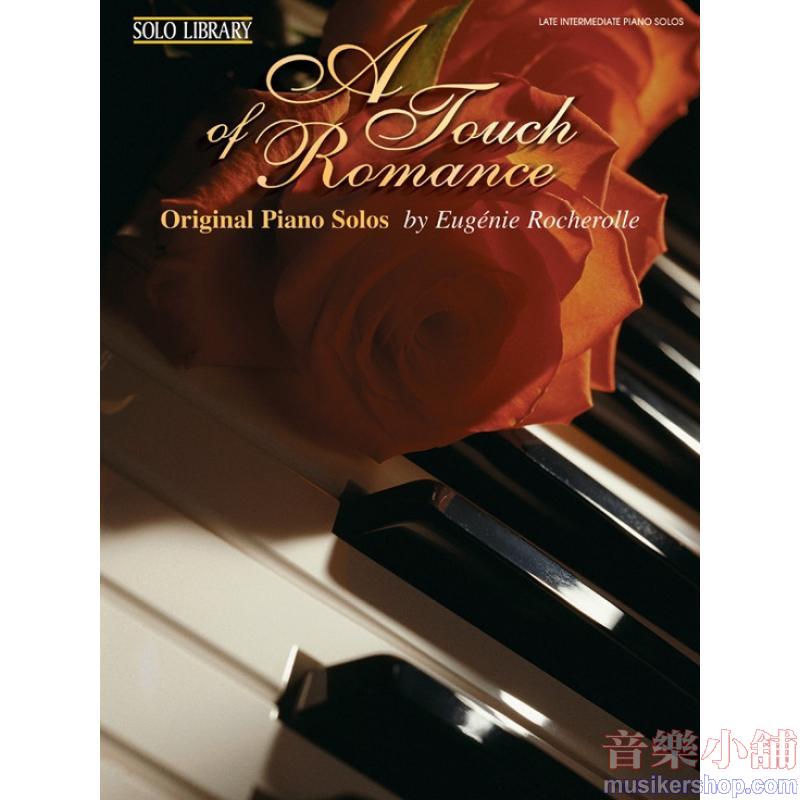 Eugénie R. Rocherolle : A Touch of Romance Original Piano Solos