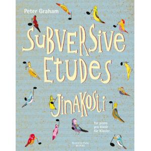 Subversive Etudes (Jinakosti) for Piano
