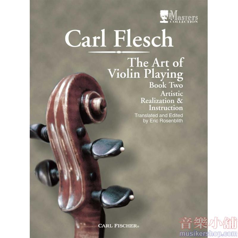 Carl Flesch : The Art of Violin Playing Book Two: Artistic Realization and Instruction; Second Edition