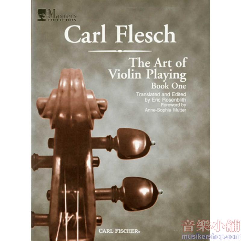 Carl Flesch : The Art of Violin Playing Book One: General Technique and Applied Technique