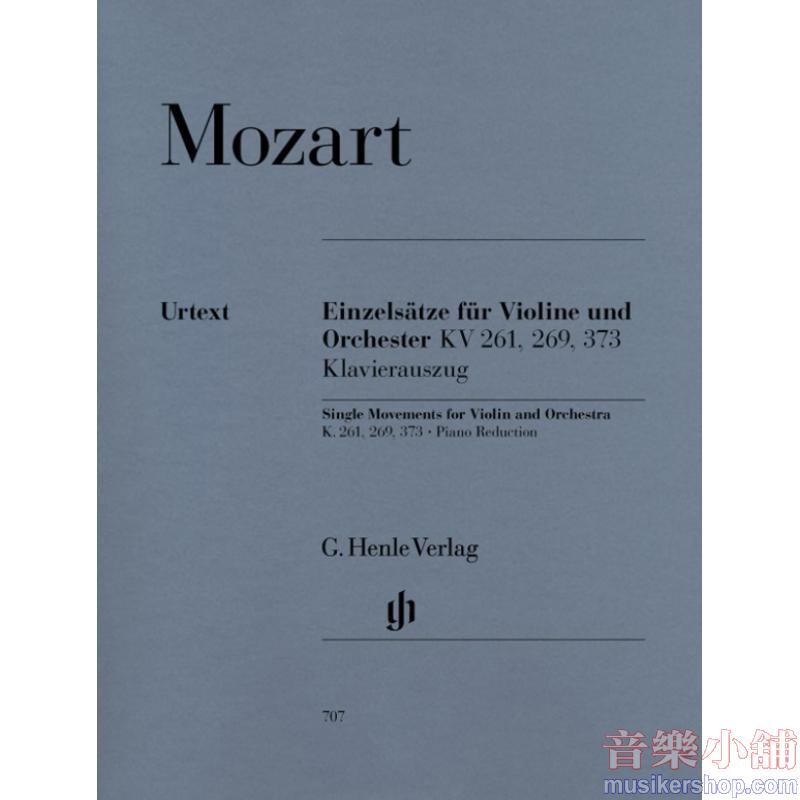 Wolfgang Amadeus Mozart : Single Movements for Violin and Orchestra K. 261, K. 269 and K. 373 Violin and Piano