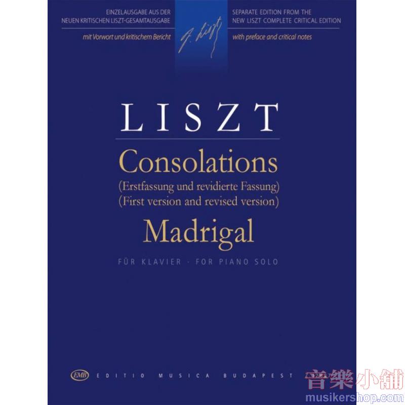 Franz Liszt : Consolations (First and Rev. Version) & Madrigal
