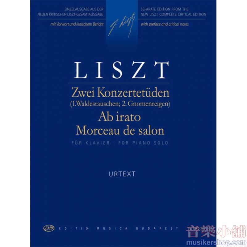 Franz Liszt : 2 Concert Studies, Ab irato, Morceau de salon