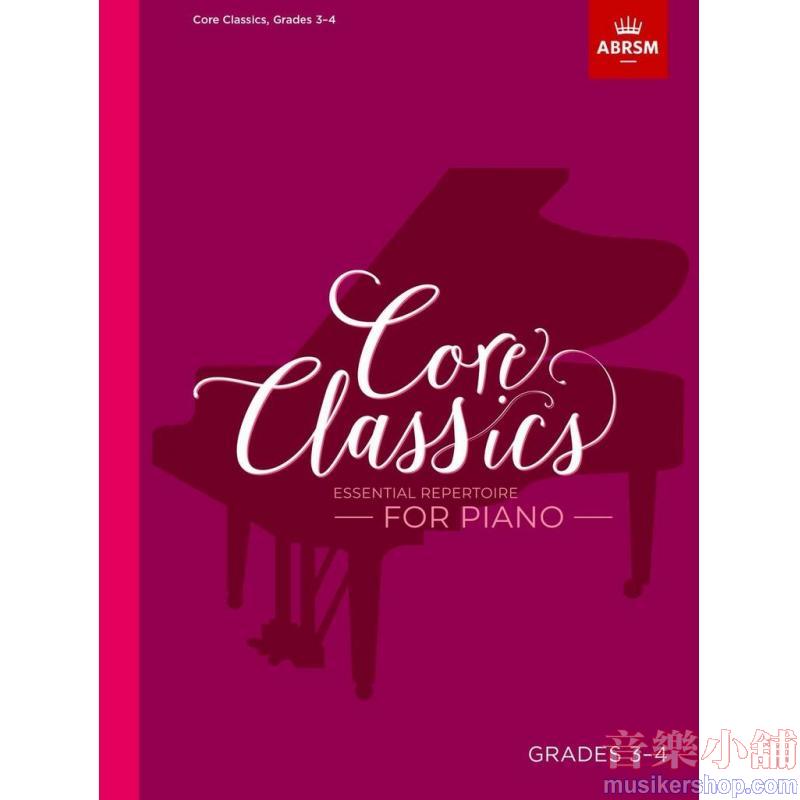 ABRSM : Core Classics - Grades 3–4 Essential Repertoire for Piano