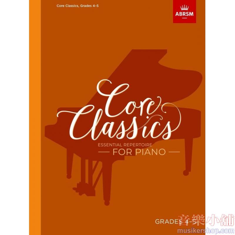 ABRSM : Core Classics - Grades 4–5 Essential Repertoire for Piano