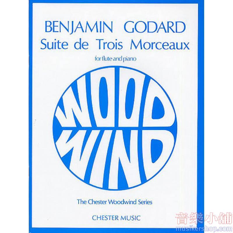 Godard : Suite de trois Morceaux, Op. 116 Edited by Trevor Wye — For Flute and Piano