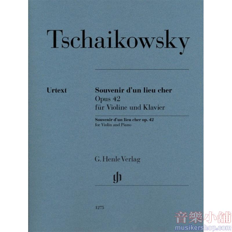 Peter Ilich Tchaikovsky : Souvenir d'un lieu cher op. 42 Violin and Piano