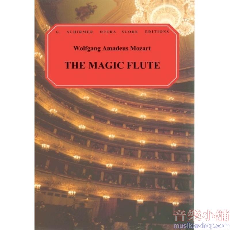 Wolfgang Amadeus Mozart : The Magic Flute (Die Zauberflöte) Vocal Score