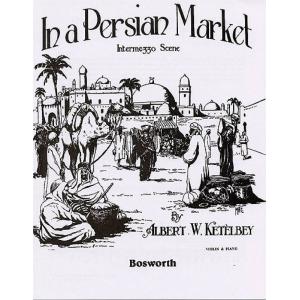 Albert Ketèlbey : In A Persian Market (Intermezzo ...