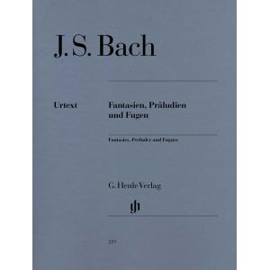 Johann Sebastian Bach : Fantasies, Preludes and Fu...