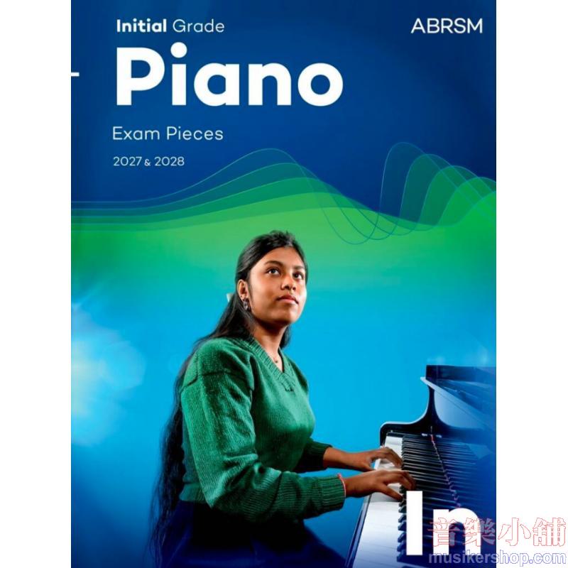 ABRSM Piano Exam Pieces 2027 & 2028, Initial Grade
