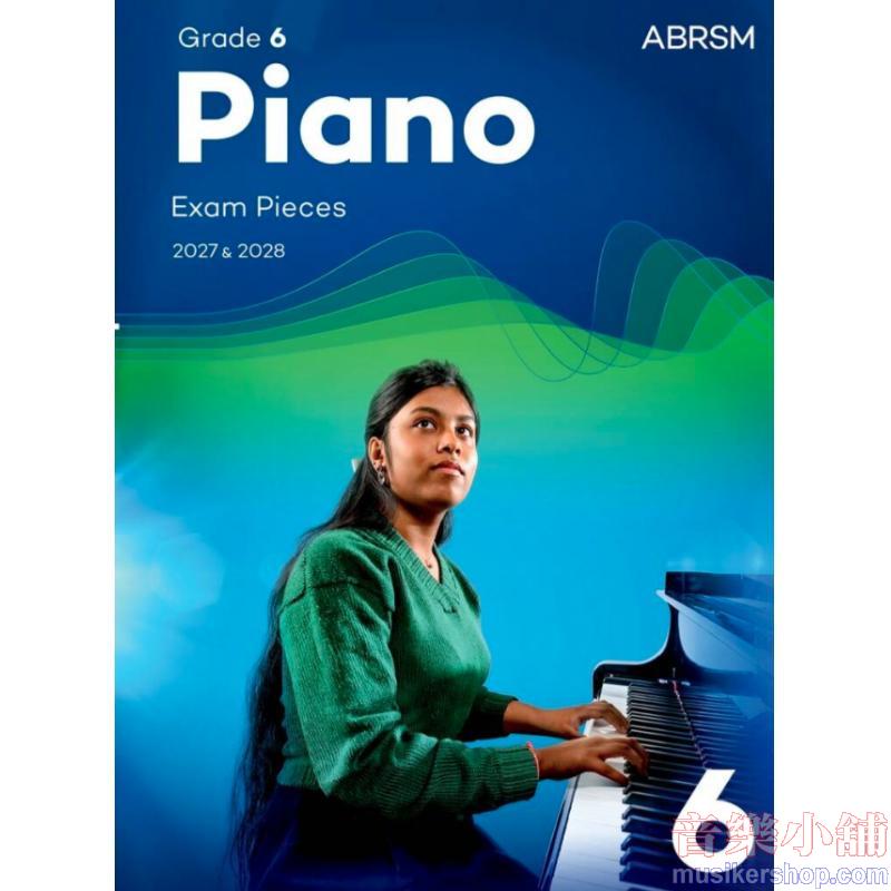 ABRSM Piano Exam Pieces 2027 & 2028,Grade 6
