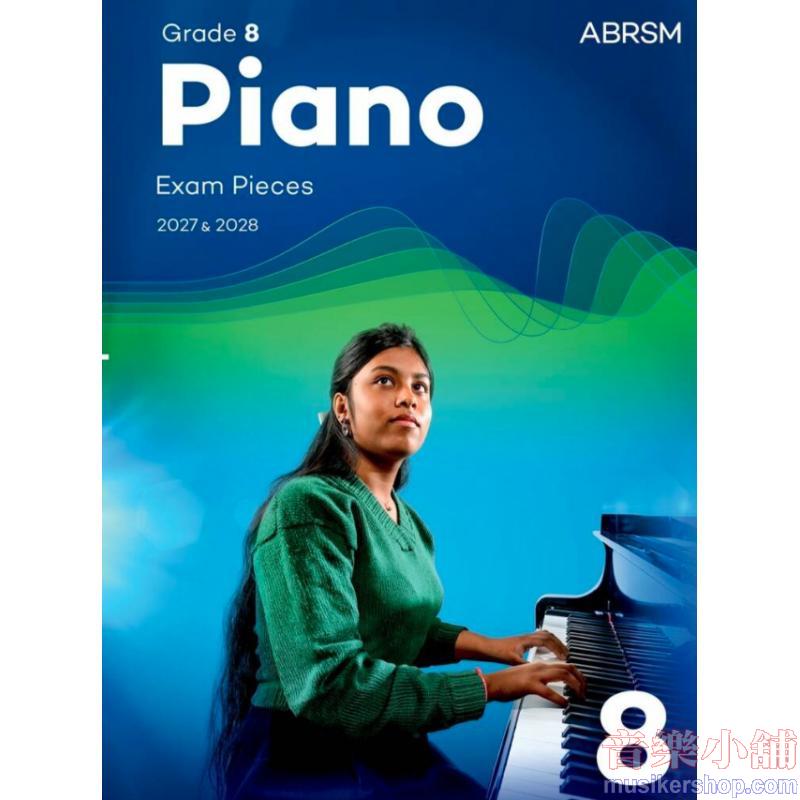 ABRSM Piano Exam Pieces 2027 & 2028,Grade 8