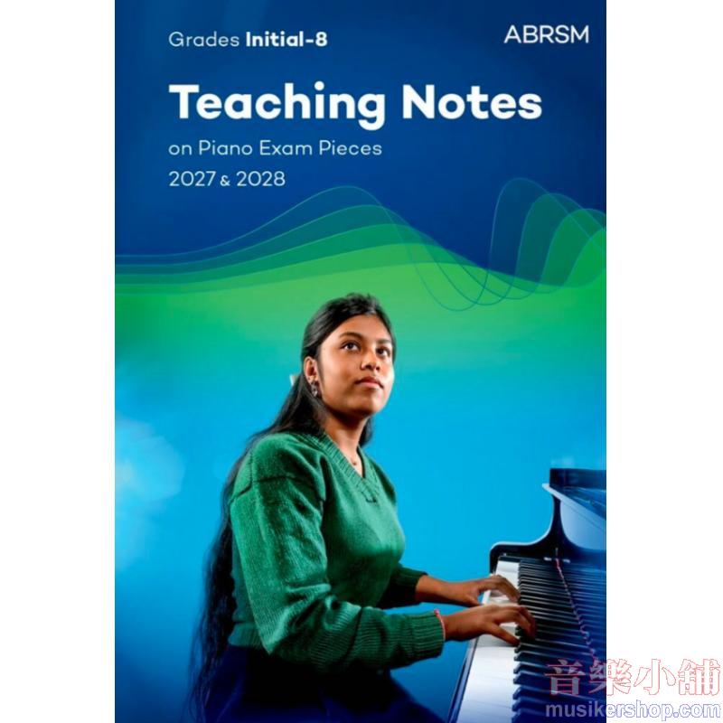 ABRSM Piano Exam Teaching Notes On Piano Exam Pieces 2027 & 2028 Initial to 8