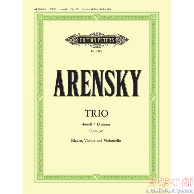 Arensky : Piano Trio No. 1 in D minor, Op. 32 Piano Trio (Violin, Cello, and Piano)
