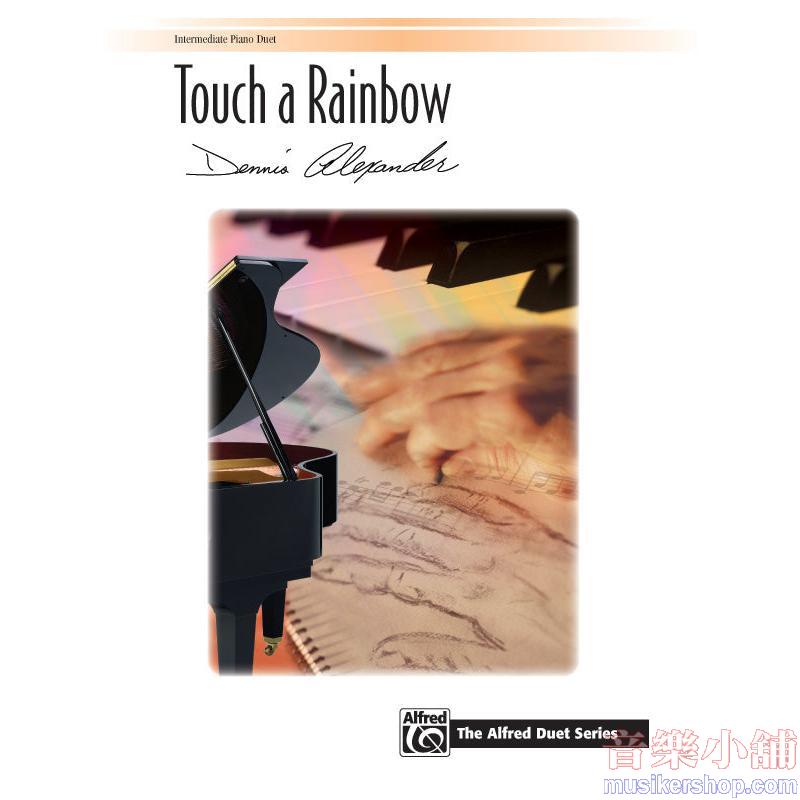 Dennis Alexander : Touch a Rainbow Piano Duet (1 Piano, 4 Hands)