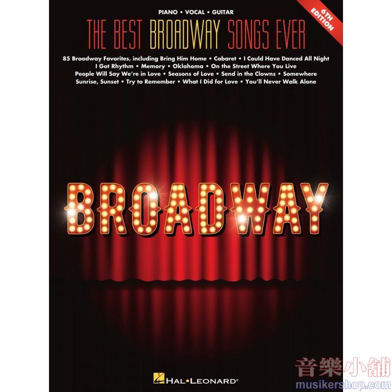 The Best Broadway Songs Ever – 6th Edition 85 Broadway Classics