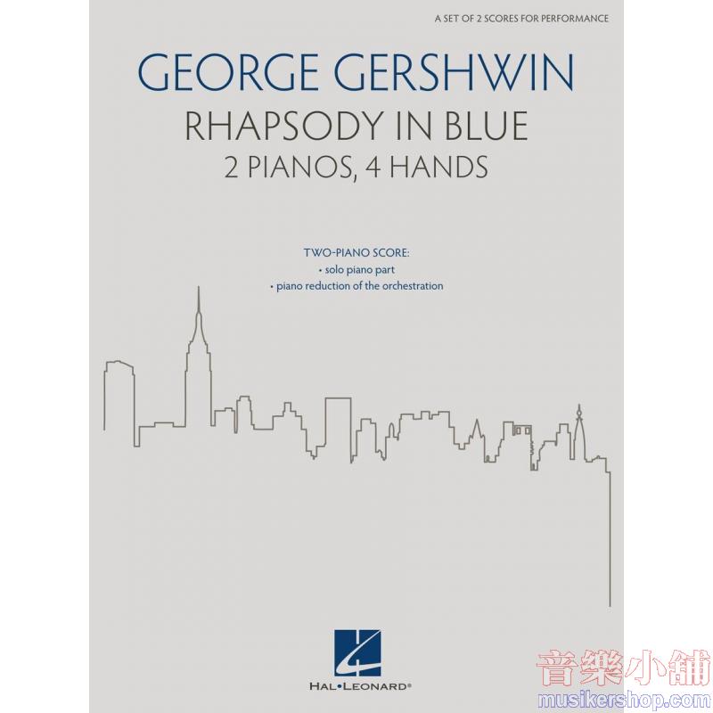 George Gershwin : Rhapsody in Blue for 2 Pianos, 4 Hands 2 Pianos, 4 Hands
